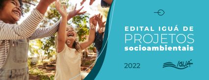 9 de setembro é o último dia para inscrição no edital de projetos socioambientais da Iguá 9 de setembro é o último dia para inscrição no edital de projetos socioambientais da Iguá