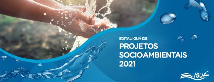 Edital Iguá de Projetos Socioambientais 2021 - Projetos Aprovados Edital Iguá de Projetos Socioambientais 2021 - Projetos Aprovados