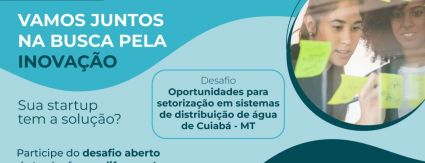 Águas Cuiabá lança desafio a empresas e startups Águas Cuiabá lança desafio a empresas e startups