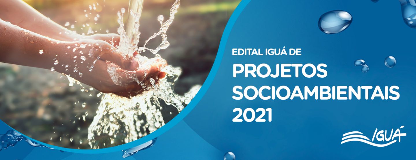 Iguá lança edital de R$ 1,1 milhão para projetos socioambientais Iguá lança edital de R$ 1,1 milhão para projetos socioambientais