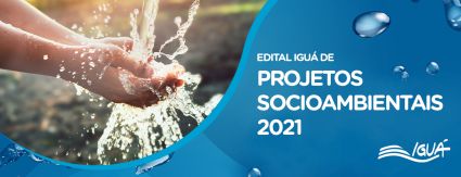 Iguá lança edital de R$ 1,1 milhão para projetos socioambientais Iguá lança edital de R$ 1,1 milhão para projetos socioambientais