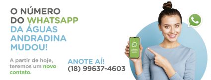 Águas Andradina divulga novo número de WhatsApp e moderniza webchat Águas Andradina divulga novo número de WhatsApp e moderniza webchat